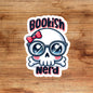 Bookish nerd sticker, Bookish girlie sticker, bookish sticker, book sticker, kindle sticker, stickers for kindle, book lover gift