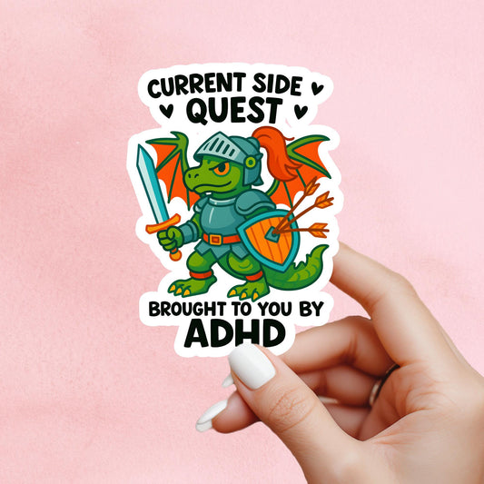 Mental Health Sticker, side quest brought to you by ADHD, Anxiety Stickers, Funny Gift, Self Love Decal, self care, self love sticker, ADHD