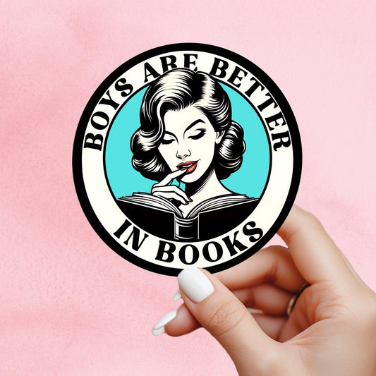 Boys are better in books, smut sticker, dark romance sticker, Morally grey book sticker, kindle sticker, bookish sticker, smut,