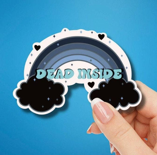 funny mental health sticker. text on sticker center and the text 'dead inside'. great gift for water bottle sticker lover or anxiety sticker lover