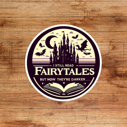 Still read fairytales sticker, dark romance sticker, book club sticker, Morally grey book sticker, kindle sticker, bookish sticker,