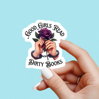 Good girls read dirty books sticker, smut sticker, dark romance sticker, book sticker, kindle sticker, bookish sticker, smut
