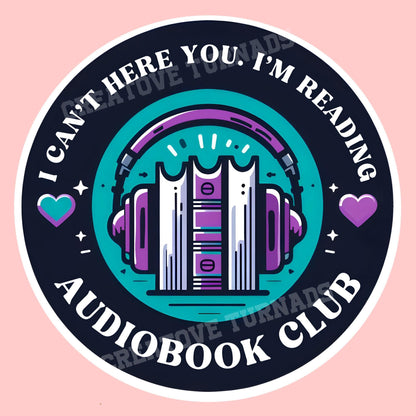 Reading sticker,Audiobook Sticker, sorry I can’t here you I’m reading, Kindle Sticker, bookish sticker, Bookish Merch, Book Lover Gift