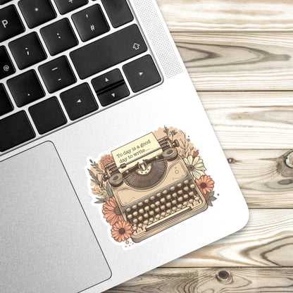 Typewriter sticker, author sticker, today is a good day to write sticker, kindle sticker, book sticker, writer sticker, bookish sticker