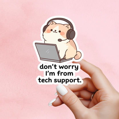 Tech support sticker, Sassy cat Sticker, sarcastic sticker, cat Sticker, sticker, sarcastic sticker, funny cat sticker, Kindle Sticker