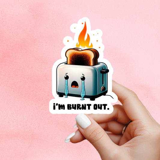 Mental Health Sticker, I’m burnt out sticker, Anxiety Stickers, Funny Gift, Self Love Decal, self care, mental health, self love sticker