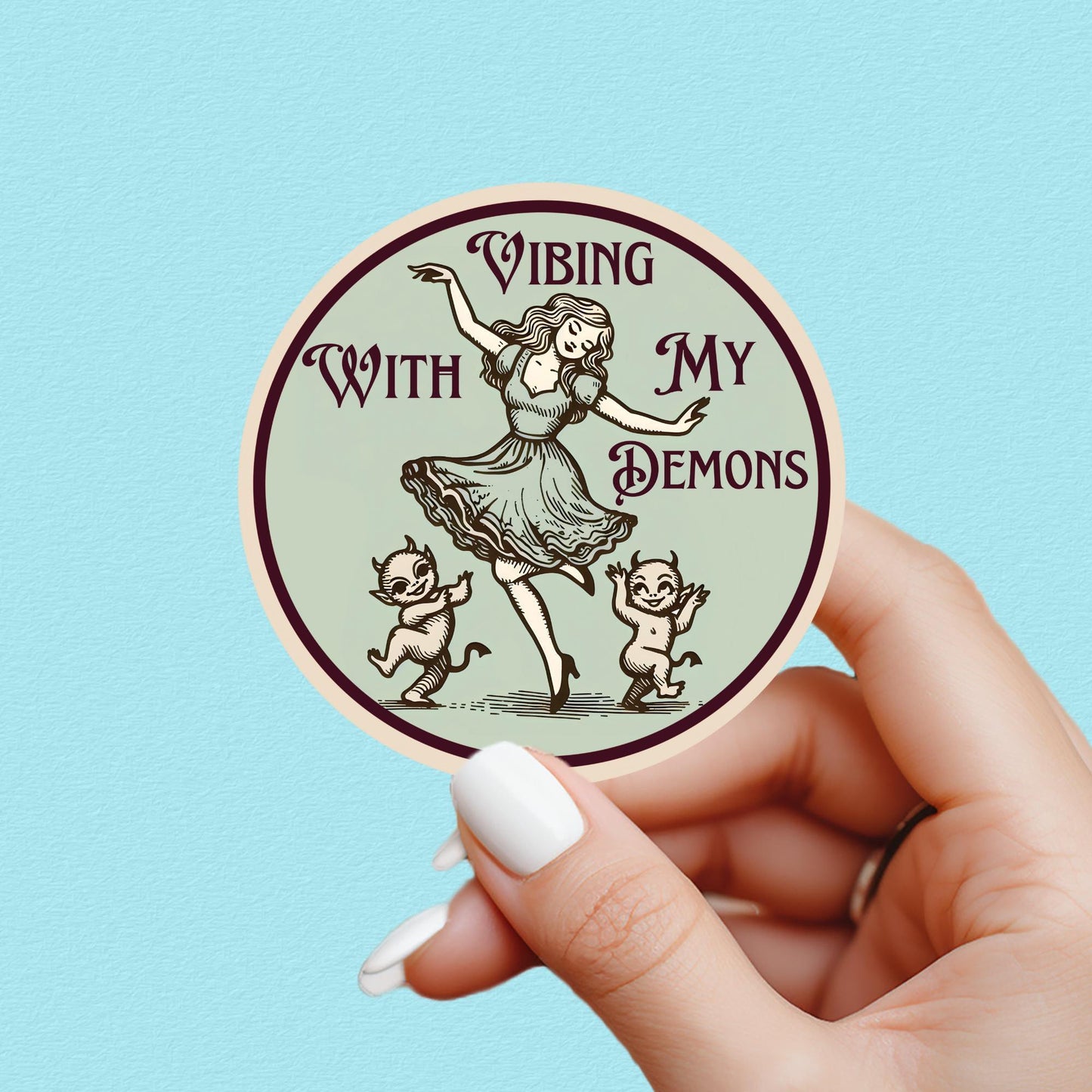 funny mental health sticker. text on sticker center and the text 'Vibing with my Demons'. great gift for water bottle sticker lover or kindle sticker lover