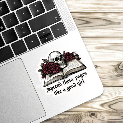 Spread those pages like a good girl sticker, dark romance sticker, smut sticker, Morally grey book sticker, kindle sticker, bookish sticker