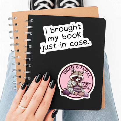 I brought my book just in case sticker, Book lover sticker, book sticker, kindle sticker, bookish sticker, stickers for kindle, book merch,