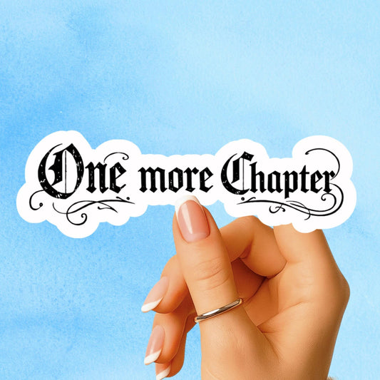One more chapter sticker, Reading sticker, Book Sticker, fantasy Sticker, Fantasy Bookish Merch, e-reader Kindle Stickers