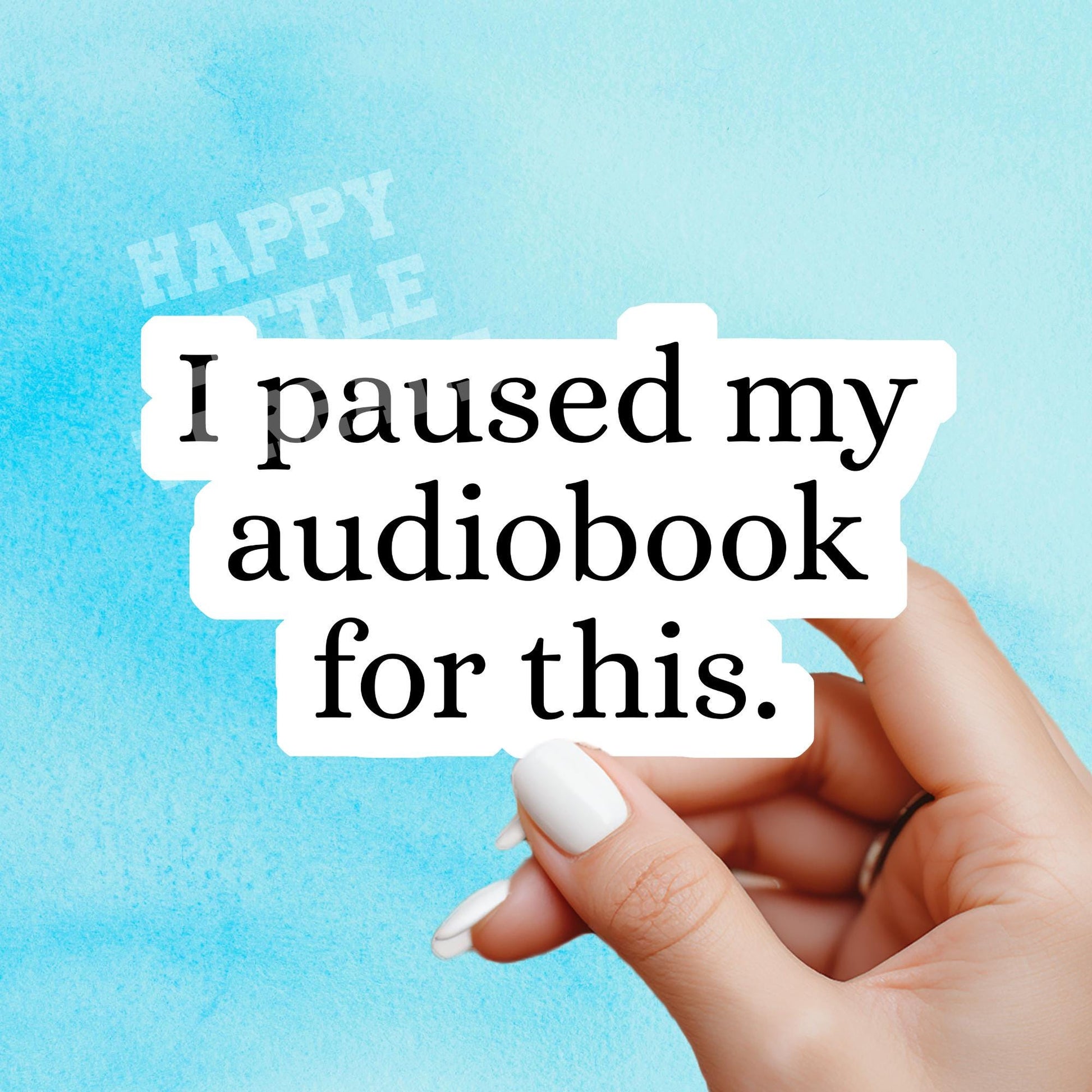 I paused my Audiobook sticker, Book lover sticke, book sticker, kindle sticker, bookish sticker, stickers for kindle